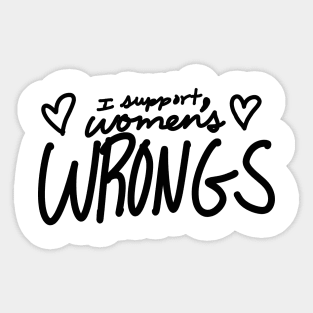 Women’s wrongs v2 Sticker